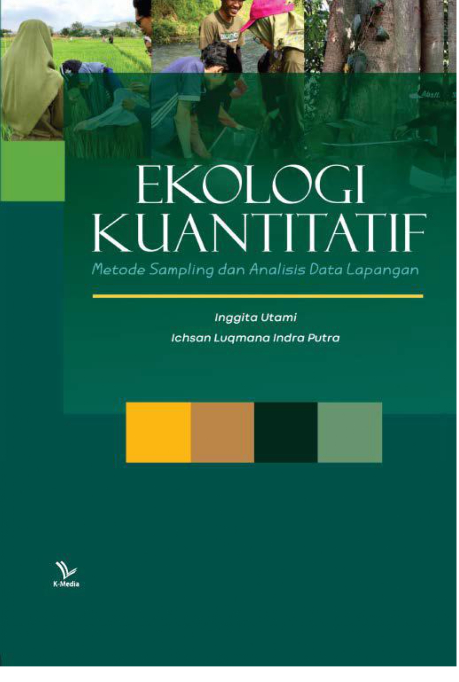EKOLOGI KUANTITATIF; Metode Sampling dan Analisis Data Lapangan